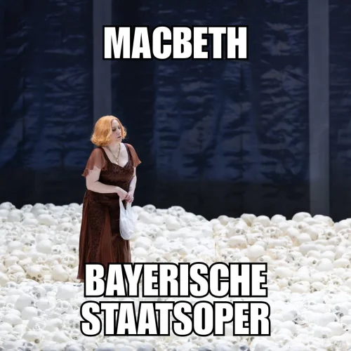 Read more about the article Review: Verdi’s Macbeth / Bayerische Staatsoper