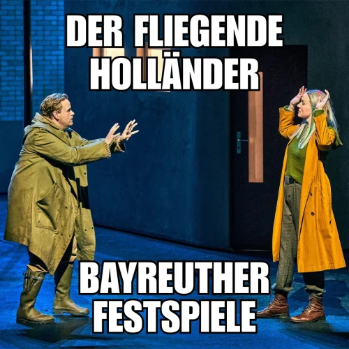 Read more about the article Review: Wagner’s Der fliegende Holländer / Bayreuther Festspiele